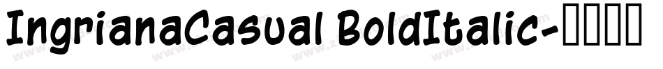 IngrianaCasual BoldItalic字体转换